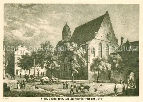 AK / Ansichtskarte Frankfurt_Main Leonhardskirche um 1840 Delkeskamp Kuenstlerkarte Frankfurt Main