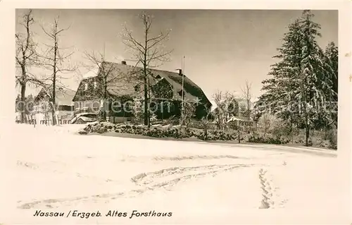 AK / Ansichtskarte Nassau_Erzgebirge Altes Forsthaus Nassau Erzgebirge
