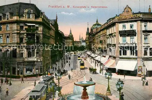 AK / Ansichtskarte Frankfurt_Main Kaiserplatz und Kaiserstrasse Strassenbahn Brunnen Frankfurt Main