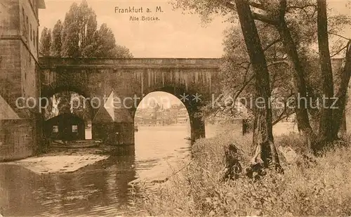 AK / Ansichtskarte Frankfurt_Main Alte Bruecke Frankfurt Main