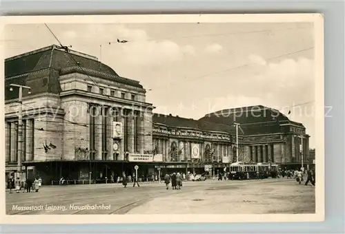 AK / Ansichtskarte Leipzig Hauptbahnhof Strassenbahn Messestadt Leipzig