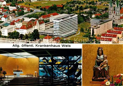AK / Ansichtskarte Wels Fliegeraufnahme Allg oeffentl Krankenhaus Kapelle Marienfigur Wels