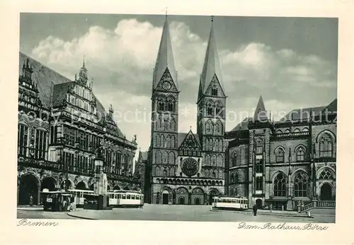 AK / Ansichtskarte Strassenbahn Bremen Dom Rathaus Boerse  Strassenbahn