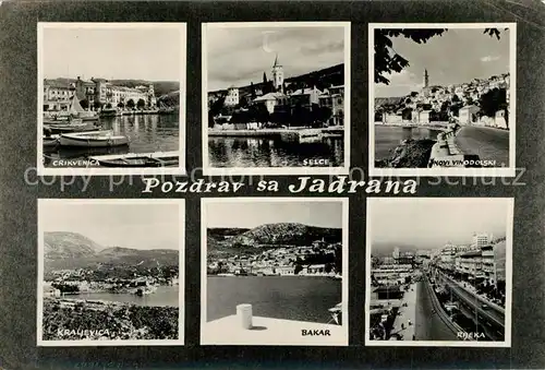 AK / Ansichtskarte Jadran Crikvenica Selce Rijeka Bakar Kralievica Jadran