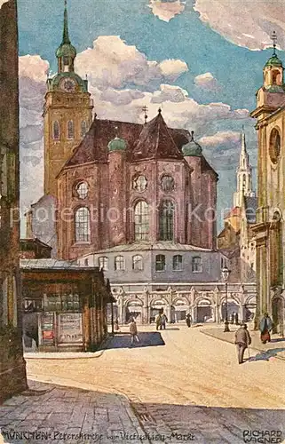 AK / Ansichtskarte Wagner_Richard_Kuenstler Muenchen Peterskirche vom Victualien Markt  Wagner_Richard_Kuenstler