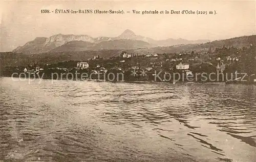 AK / Ansichtskarte Evian les Bains_Haute_Savoie Vue generale et la Dent d Oche Evian les Bains_Haute
