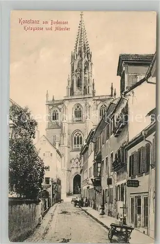 AK / Ansichtskarte Konstanz_Bodensee Katzgasse und Muenster Konstanz_Bodensee