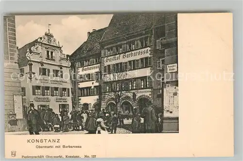 AK / Ansichtskarte Konstanz_Bodensee Obermarkt Historisches Gebaeude Hotel Barbarossa Konstanz_Bodensee