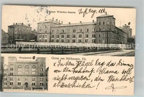 AK / Ansichtskarte Muelhausen_Elsass Kaiser Wilhelm Kaserne Hauptportal Muelhausen Elsass