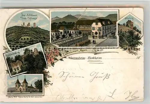 AK / Ansichtskarte Tuerkheim_Elsass Drei Schloesser Trois Chateaux Ets. Meyer Pflixburg Hohlandsburg Maria Hilf Notre Dame de Bon Secours Litho Tuerkheim Elsass