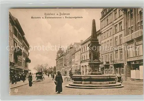 AK / Ansichtskarte Konstanz_Bodensee Marktstaette Vierkaiserbrunnen Reichspostgebaeude Konstanz_Bodensee