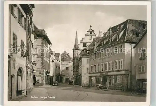 AK / Ansichtskarte Colmar_Haut_Rhin_Elsass Lange Strasse Colmar_Haut_Rhin_Elsass