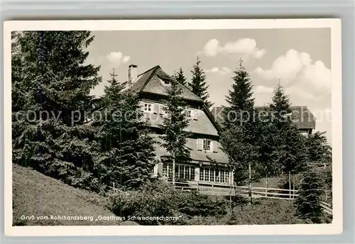 AK / Ansichtskarte Schonach_Schwarzwald Rohrhardsberg Gasthaus zur Schwedenschanze Schonach Schwarzwald