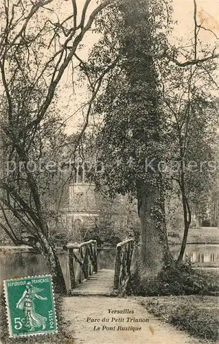 AK / Ansichtskarte Versailles_Yvelines Parc du Petit Trianon Le Pont Rustique Versailles_Yvelines
