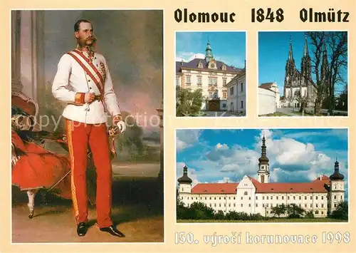 AK / Ansichtskarte Olomouc Frantisek Josef I Cisar Rakousky  Olomouc