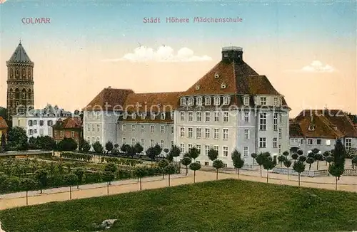 AK / Ansichtskarte Colmar_Haut_Rhin_Elsass Staedtische Hoehere Maedchenschule Colmar_Haut_Rhin_Elsass