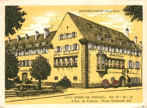 AK / Ansichtskarte Ammerschwihr Hotel Restaurant Gaertner Aux Armes de France Ammerschwihr