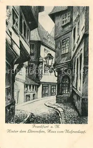 AK / Ansichtskarte Frankfurt_Main Hinter dem Laemmchen Haus zum Mohrenkopf Frankfurt Main