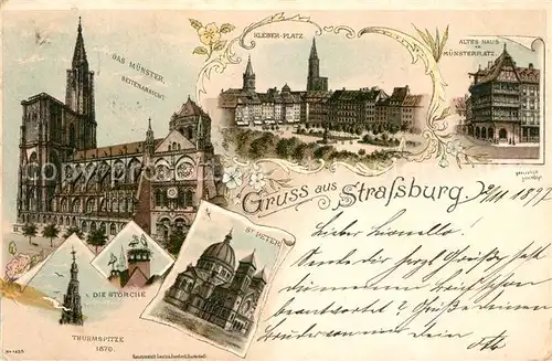 AK / Ansichtskarte Strassburg_Elsass Muenster Turmspitze St Peter Kirche Storchennest Kleberplatz Altes Haus Muensterplatz Litho Deutsche Reichspost Strassburg Elsass