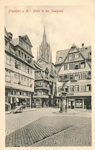 AK / Ansichtskarte Frankfurt_Main Motiv in der Saalgasse Frankfurt Main