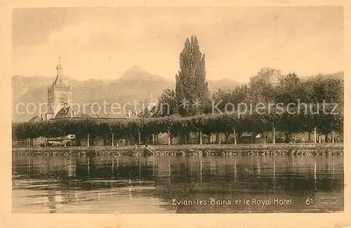 AK / Ansichtskarte Evian les Bains_Haute_Savoie et le Royal Hotel Evian les Bains_Haute