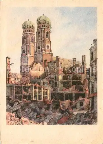AK / Ansichtskarte Muenchen Frauenkirche und Faerbergraben zerstoert 1944 Kuenstlerkarte Muenchen