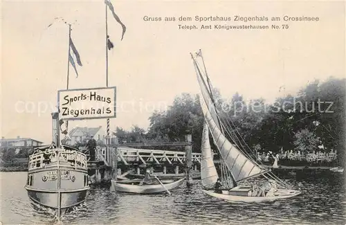 AK / Ansichtskarte Koenigswusterhausen Sportshaus Ziegenhals am Crossinsee Bootsanleger Dampfer Segelboot Koenigswusterhausen