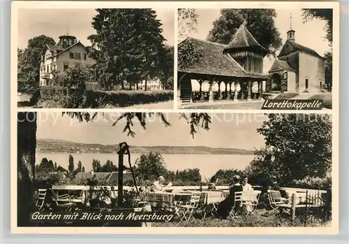 AK / Ansichtskarte Meersburg_Bodensee Lorettokapelle Garten Gasthof Pension Loretto Meersburg Bodensee