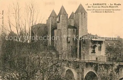 AK / Ansichtskarte Barbaste Le Moulin des Tours au Moulin Henri IV Barbaste