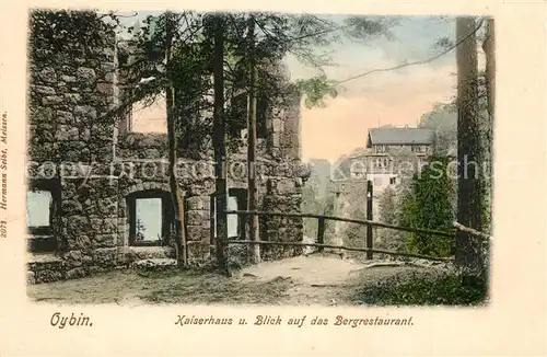 AK / Ansichtskarte Oybin Kaiserhaus Ruine Blick auf das Bergrestaurant Oybin