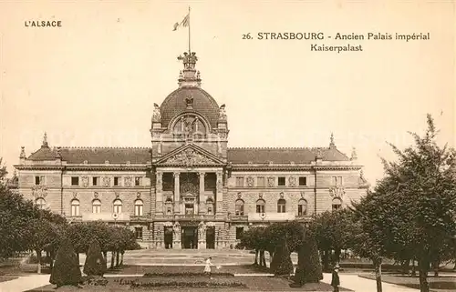AK / Ansichtskarte Strasbourg_Alsace Kaiserpalast Strasbourg Alsace