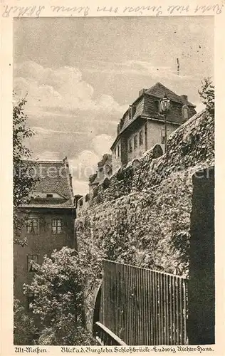 AK / Ansichtskarte Alt_Meissen_Elbe Burglehn Schlossbruecke Ludwig Richter Haus Serie Saechsische Heimatschutzpostkarte Alt_Meissen_Elbe