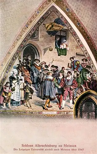 AK / Ansichtskarte Meissen_Elbe_Sachsen Schloss Albrechtsburg Leipziger Universitaet siedelt nach Meissen ueber 1547 Ratskeller Kuenstlerkarte Meissen_Elbe_Sachsen