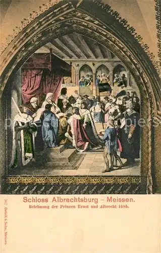 AK / Ansichtskarte Meissen_Elbe_Sachsen Schloss Albrechtsburg Belehnung der Prinzen Ernst und Albrecht 1485 Kuenstlerkarte Meissen_Elbe_Sachsen