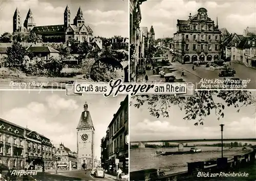 AK / Ansichtskarte Speyer_Rhein Dom mit Riegel Kaufhaus Maximilianstr Altportel Rheinbruecke Speyer Rhein