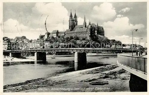 AK / Ansichtskarte Meissen_Elbe_Sachsen Albrechtsburg und Dom mit neuer Elbbruecke Meissen_Elbe_Sachsen