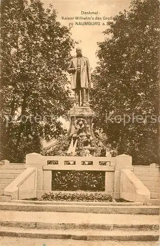 AK / Ansichtskarte Naumburg_Saale Denkmal Kaiser Wilhelm der Grosse Statue Naumburg_Saale