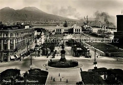 AK / Ansichtskarte Napoli_Neapel Piazza Municipio Napoli Neapel