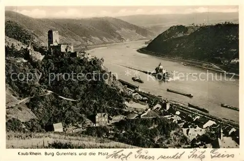 AK / Ansichtskarte Kaub_Rhein Burg Gutenfels und die Pfalz Kaub_Rhein