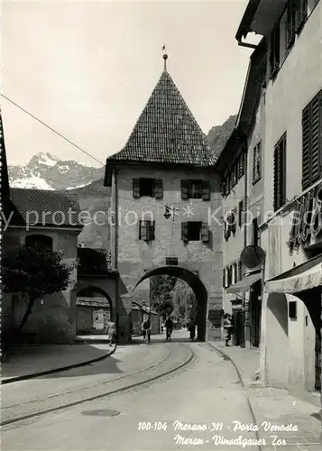 AK / Ansichtskarte Merano_Suedtirol Porta Venosta Vinschgauer Tor Merano Suedtirol