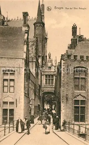 AK / Ansichtskarte Bruges_Flandre Rue de lAne Aveugle Bruges_Flandre