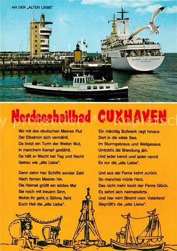 AK / Ansichtskarte Cuxhaven_Nordseebad An der Alten Liebe Motorboot Faehre Moewe Gedicht Cuxhaven_Nordseebad