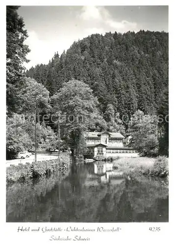 AK / Ansichtskarte Lichtenhain_Sebnitz Hotel Gaststaette Lichtenhainer Wasserfall Lichtenhain Sebnitz