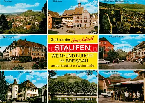 AK / Ansichtskarte Staufen_Breisgau Rathaus Schlossbergblick Marktplatz Hauptstr Altes Schloss Stadtsee Weinbrunnen Staufen Breisgau
