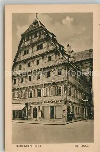 AK / Ansichtskarte Geislingen_Steige Der Zoll  Geislingen_Steige