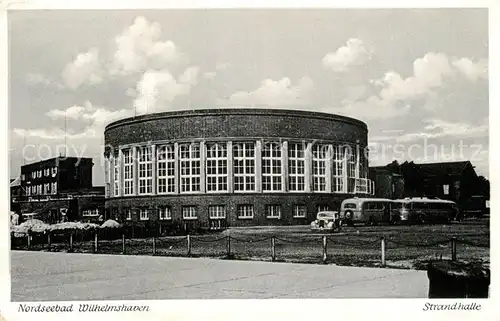 AK / Ansichtskarte Wilhelmshaven Strandhalle Wilhelmshaven