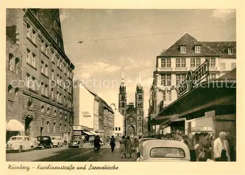 AK / Ansichtskarte Nuernberg Karolinenstrasse und Lorenzkirche Nuernberg