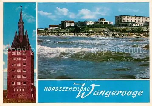 AK / Ansichtskarte Wangerooge_Nordseebad Westturm Blick zum Strand vom Meer aus Brandung Wangerooge_Nordseebad