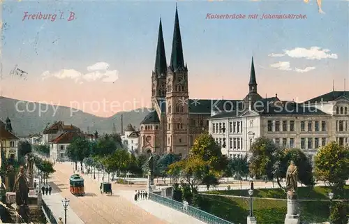 AK / Ansichtskarte Freiburg_Breisgau Kaiserbruecke Johanniskirche Freiburg Breisgau