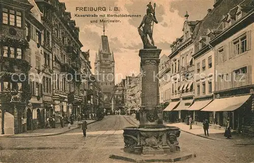 AK / Ansichtskarte Freiburg_Breisgau Kaiserstrasse Bertholdsbrunnen Martinstor Freiburg Breisgau
